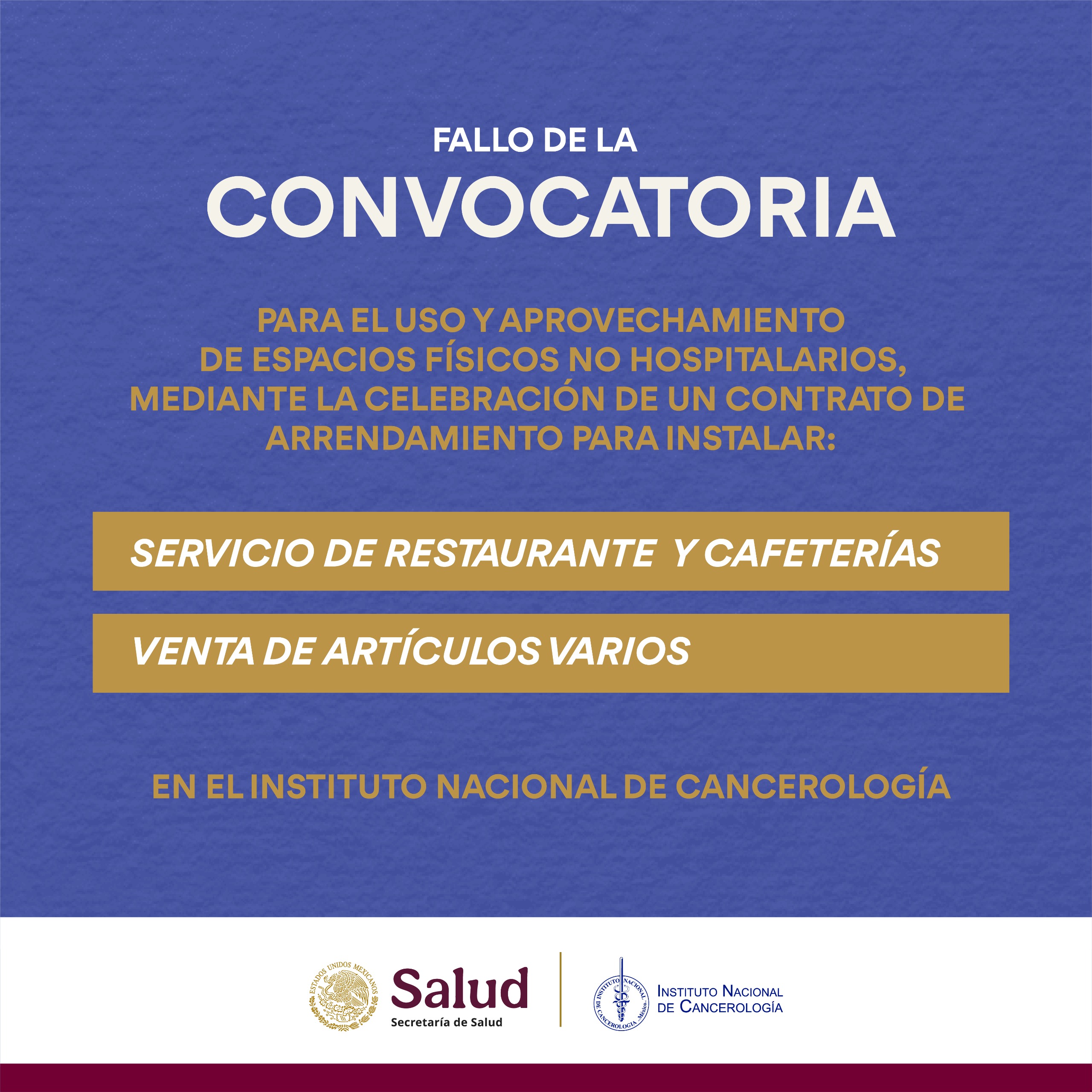 Fallo de la convocatoria para el uso y aprovechamiento de espacios físicos no hospitalarios, mediante la celebración de un contrato de arrendamiento para instalar "servicio de restaurante y cafeterías" y “venta de artículos varios" 